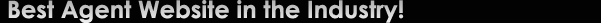 Best Agent Website in the Industry!